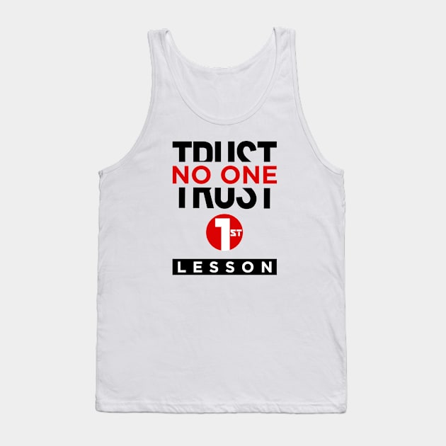 Trust no one Tank Top by ramzisam